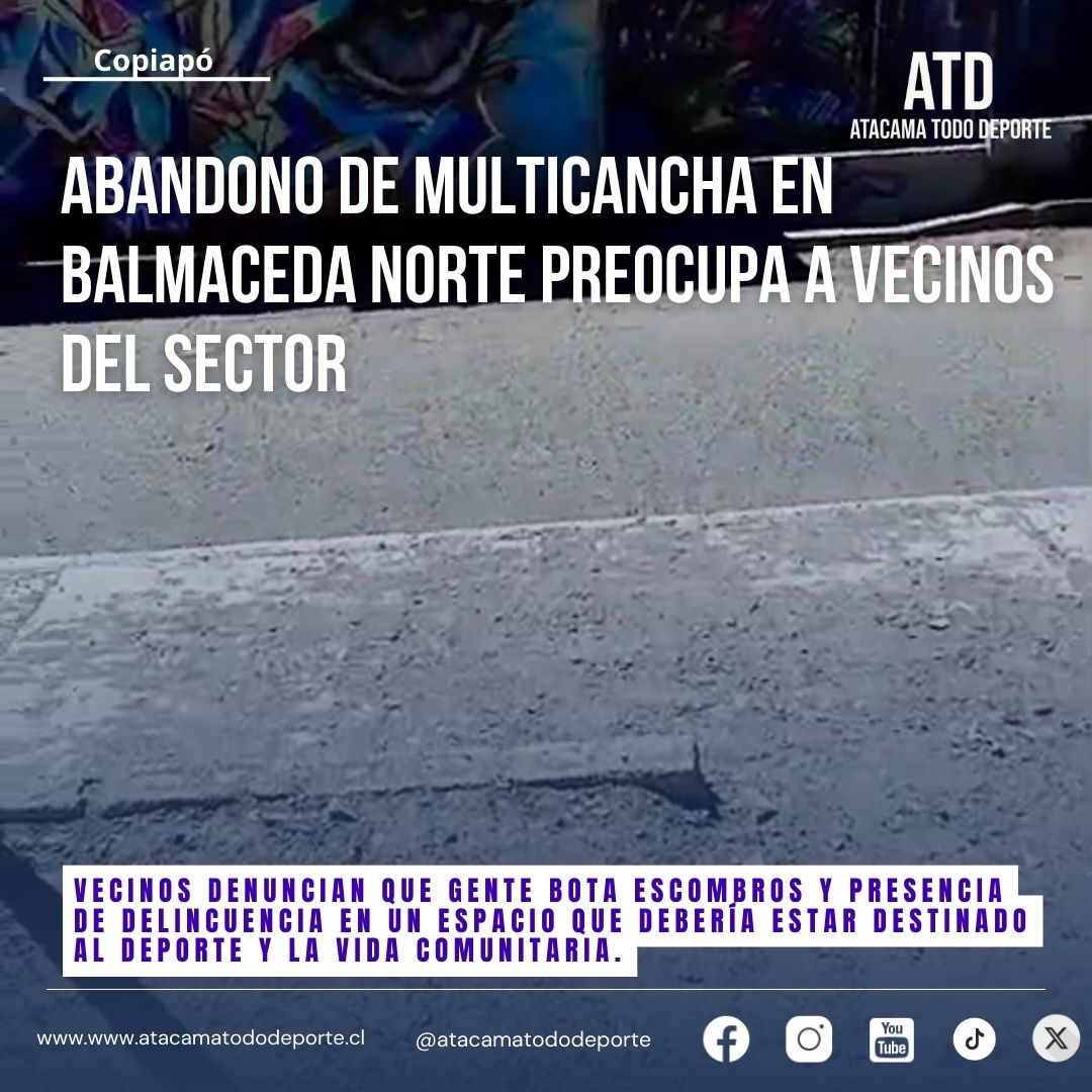 Abandono  de multicancha en Balmaceda Norte preocupa a vecinos de Copiapó